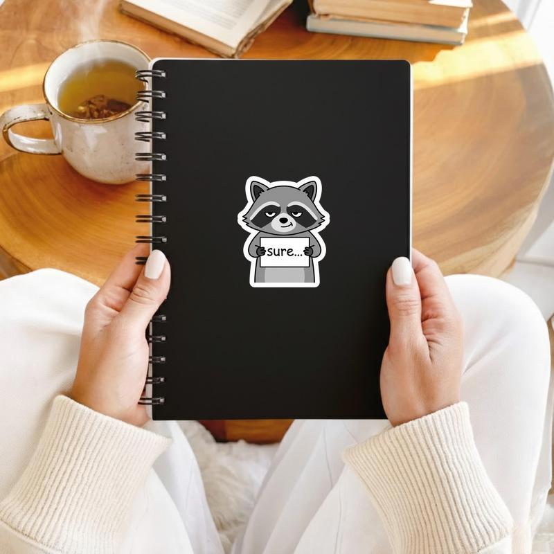 Sarcastic Raccoon “Sure, Whatever” Sticker