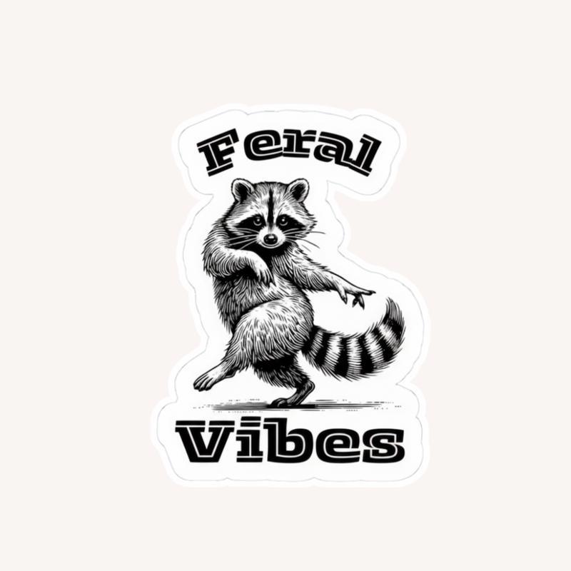 Feral Raccoon Vibes Sticker - Raccsy