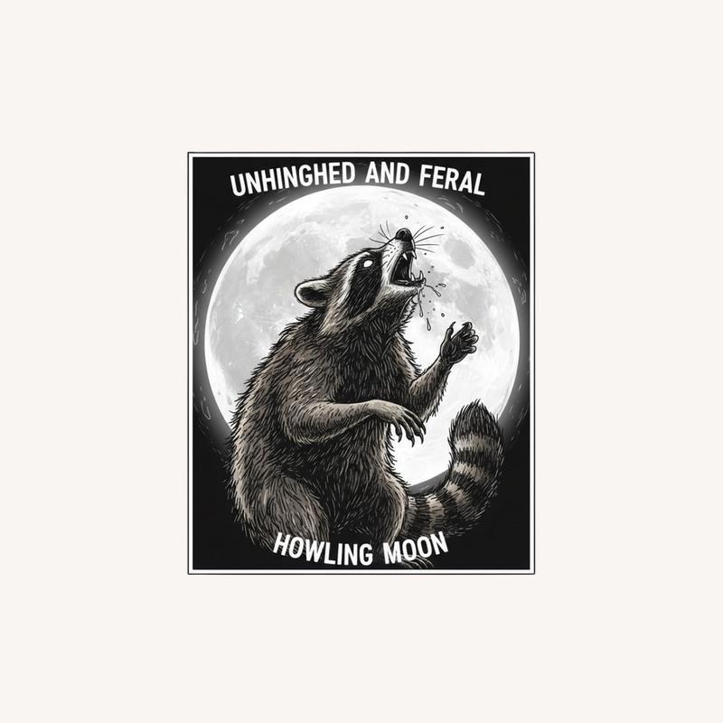 Unhinged And Feral Raccoon Howling Moon Sticker - Raccsy