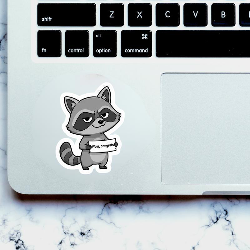 Sarcastic Raccoon “Wow, Congrats” Sticker